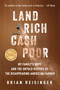 Land Rich, Cash Poor (My Family's Hope and the Untold History of the Disappearing American Farmer) - 9781510783898 by Brian Reisinger, 9781510783898