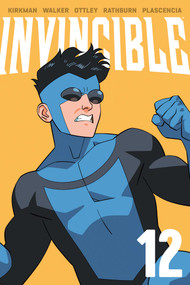 Invincible Volume 12 (New Edition) by Robert Kirkman, Ryan Ottley, Cory Walker, Cliff Rathburn, FCO Plascencia, Dave McCaig, 9781534328044