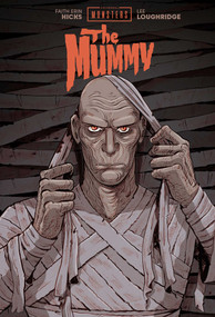 Universal Monsters: The Mummy by Faith Erin Hicks, Lee Loughridge, 9781534332188