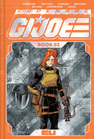 Codename: G.I. Joe Deluxe Edition Book Two by Kelly Thompson, Dan Watters, Marco Ferrari, Lee Loughridge, Andrei Bressan, Adriano Lucas, 9781534332546