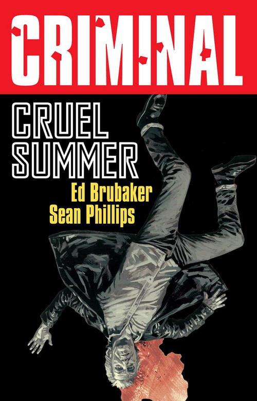 Criminal Volume 10: Cruel Summer (New Edition) by Ed Brubaker, Sean Phillips, 9781534366671