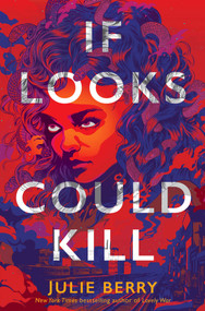 If Looks Could Kill - 9781534470811 by Julie Berry, 9781534470811