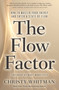 The Flow Factor (How to Master Your Energy and Enter a State of Flow) by Christy Whitman, 9781582709383