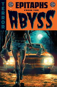 EC Epitaphs from the Abyss Vol. 2 by Cullen Bunn, Chris  Condon, Joshua Fialkov, J. Holtham, Matt Kindt, Stephanie Phillips, Matthew Rosenberg, Tim Seeley, Joanne Starer, Jordan  Thomas, Charlie Adlard, Tyler Crook, Kano, Leomacs, David Lapham, Andrea Mutti, Andrea Sorrentino, Alexandre Tefengki, Dustin Weaver, Brendan Hay, Valeria Burzo, John McCrea, PJ Holden, 9781637158661
