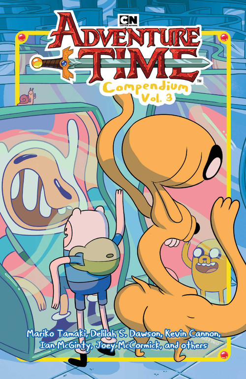 Adventure Time Compendium Vol. 3 by Mariko Tamaki, Delilah S. Dawson, Kevin Cannon, Connor McCreery, Christopher Hastings, Ryan North, Ian McGinty, Joey McCormick, Jorge Monlongo, Zachary Sterling, Shelli Paroline, Braden Lamb, 9781637158937