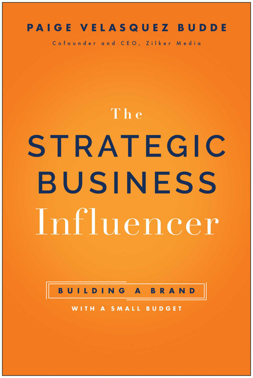 Strategic Business Influencer (Building a Brand with a Small Budget) by Paige Velasquez Budde, 9781637747704