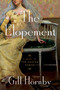 The Elopement (A Novel) by Gill Hornby, 9781639369652