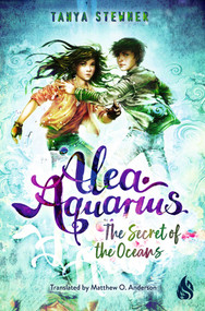 The Secret of the Oceans - 9781646900510 by Tanya Stewner, Matthew O. Anderson, 9781646900510