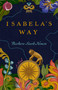 Isabela's Way (A Novel) by Barbara Stark-Nemon, 9781647429645