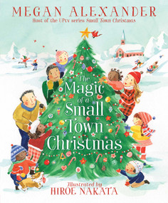 The Magic of a Small Town Christmas - 9781665929813 by Megan Alexander, Hiroe Nakata, 9781665929813