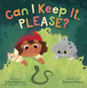 Can I Keep It, Please? by John Sullivan, Jessica Gibson, 9781665955560
