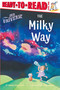 The Milky Way (Ready-to-Read Level 1) by Marion  Dane Bauer, John Wallace, 9781665959193