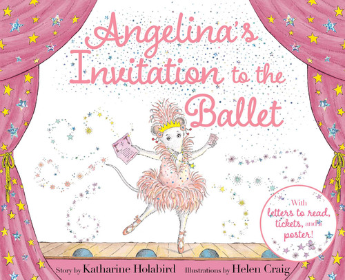 Angelina's Invitation to the Ballet by Katharine Holabird, Helen Craig, 9781665965736