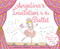 Angelina's Invitation to the Ballet by Katharine Holabird, Helen Craig, 9781665965736