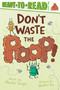 Don't Waste the Poop! (Ready-to-Read Level 2) by Marilyn Singer, Heather Fox, 9781665971980