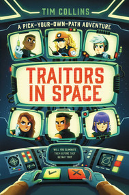 Traitors in Space (A Pick-Your-Own-Path Adventure) - 9781665977630 by Tim Collins, Steven Wood, 9781665977630