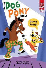 Dance Pants! (Ready-to-Read Graphics Level 1) by Jeff Mack, Jeff Mack, 9781665979672