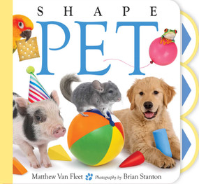 Shape Pet by Matthew Van Fleet, Brian Stanton, 9781665984317