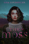 The Moss - 9781665984492 by Lisa Lueddecke, 9781665984492