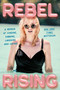 Rebel Rising (A Memoir of Singing, Sobbing, Laughing and Loving) - 9781668007228 by Rebel Wilson, 9781668007228