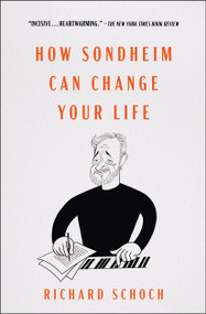 How Sondheim Can Change Your Life - 9781668030608 by Richard Schoch