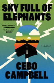 Sky Full of Elephants (A Novel) - 9781668034934 by Cebo Campbell