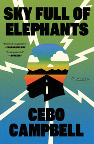 Sky Full of Elephants (A Novel) - 9781668034934 by Cebo Campbell, 9781668034934
