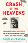 Crash of the Heavens (The Remarkable Story of Hannah Senesh and the Only Military Mission to Rescue Europe's Jews During World War II) by Douglas Century, 9781668035276
