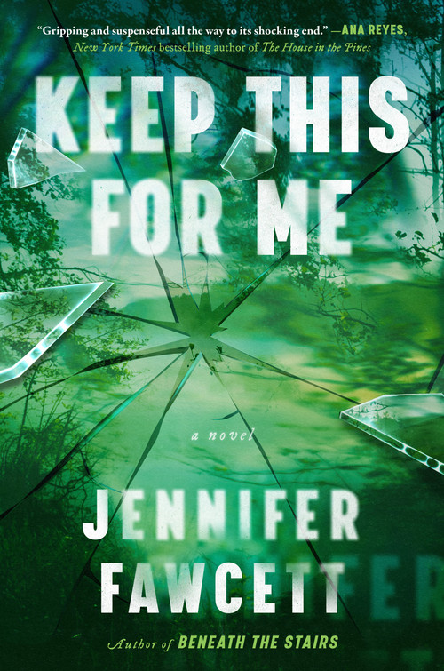 Keep This for Me (A Novel) by Jennifer Fawcett, 9781668050644