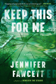 Keep This for Me (A Novel) by Jennifer Fawcett, 9781668050644