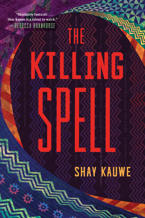 The Killing Spell by Shay Kauwe, 9781668053287