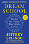 Dream School (Finding the College That's Right for You) by Jeffrey Selingo, 9781668056202