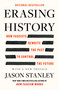 Erasing History (How Fascists Rewrite the Past to Control the Future) - 9781668056929 by Jason Stanley