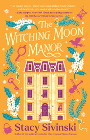 The Witching Moon Manor (A Novel) by Stacy Sivinski, 9781668058411