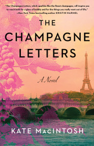 The Champagne Letters (A Novel) - 9781668061893 by Kate MacIntosh