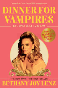 Dinner for Vampires (Life on a Cult TV Show (While Also in an Actual Cult!)) - 9781668067314 by Bethany Joy Lenz