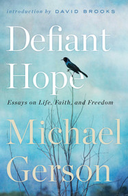 Defiant Hope (Essays on Life, Faith, and Freedom) - 9781668070277 by Michael Gerson, 9781668070277