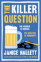 The Killer Question (A Novel) by Janice Hallett, 9781668083536