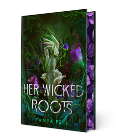 Her Wicked Roots by Tanya Pell, 9781668087299