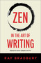 Zen in the Art of Writing (Essays on Creativity) by Ray Bradbury, 9781668095829