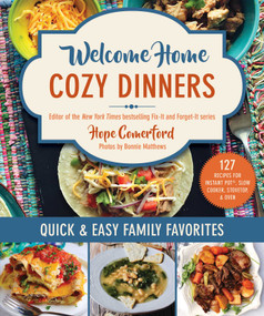 Welcome Home Cozy Dinners (Quick & Easy Family Favorites) by Hope Comerford, Bonnie Matthews, 9781680999754