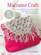 Macramé Craft: 35 projects to make (Stylish knotted and crocheted decorations, jewelry, and accessories) by Lucy Hopping, 9781800654709