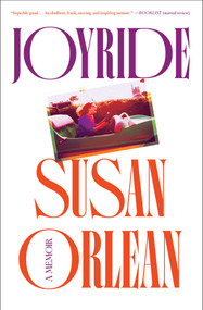 Joyride (A Memoir) by Susan Orlean, 9781982135164