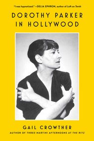 Dorothy Parker in Hollywood - 9781982185800 by Gail Crowther, 9781982185800
