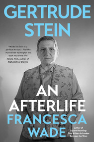 Gertrude Stein (An Afterlife) by Francesca Wade, 9781982186012