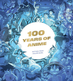 100 Years of Anime by Matthieu Pinon, Philippe Bunel, 9798337400556