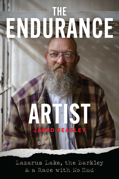 The Endurance Artist (Lazarus Lake, the Barkley & a Race with No End) by Jared Beasley, 9798990795822