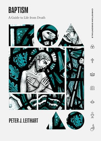Baptism (A Guide to Life from Death) by Peter J. Leithart, 9781683594635