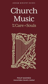Church Music (For the Care of Souls) by Phillip Magness, Harold L. Senkbeil, 9781683597100