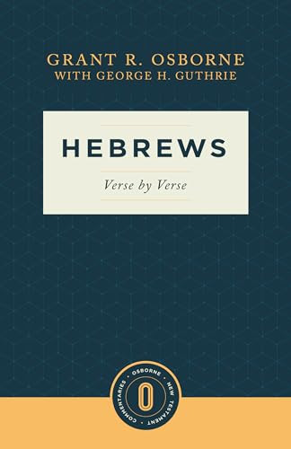 Hebrews Verse by Verse (Verse by Verse) by Grant R. Osborne, George H. Guthrie, 9781683595373